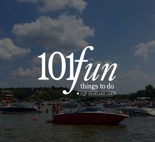 101 Fun Things To Do In The Highland Lakes